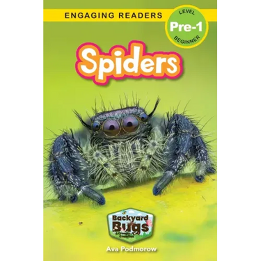 Spiders: Backyard Bugs and Creepy-Crawlies (Engaging Readers, Level Pre-1)
