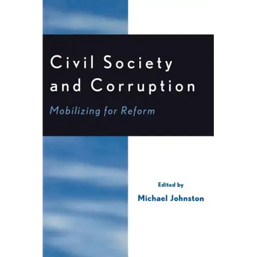 Civil Society and Corruption: Mobilizing for Reform