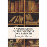 A Vindication of the Seventh-Day Sabbath