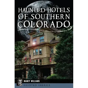 Haunted Hotels of Southern Colorado
