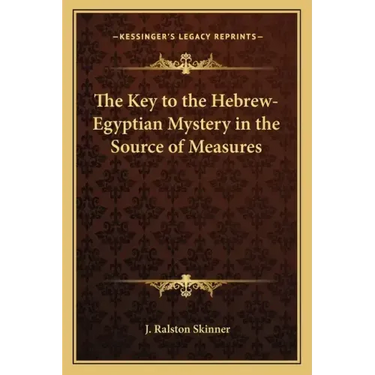 The Key to the Hebrew-Egyptian Mystery in the Source of Measures