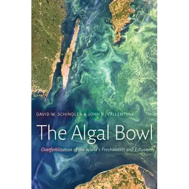 The Algal Bowl: Overfertilization of the World's Freshwaters and Estuaries