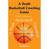 A Youth Basketball Coaching Guide
