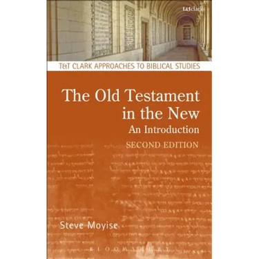 The Old Testament in the New: Second Edition: Revised and Expanded