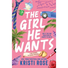 The Girl He Wants: A Single Dad/Opposites Attract Romantic Comedy