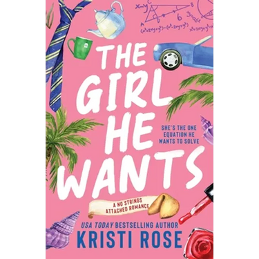 The Girl He Wants: A Single Dad/Opposites Attract Romantic Comedy