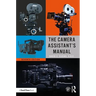 The Camera Assistant's Manual
