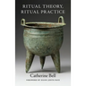 Ritual Theory, Ritual Practice