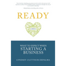 Ready: What to Expect When Starting a Business