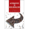 Alternatives to Neoliberalism: Towards Equality and Democracy