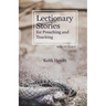 Lectionary Stories for Preaching and Teaching: Series III, Cycle C