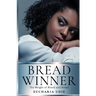 Breadwinner: The Weight of Blood and Bread