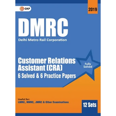 Dmrc 2019: Customer Relations Assistant (CRA) - Previous Years' Solved Papers (12 Sets)