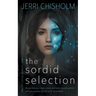 The Sordid Selection: a YA Fantasy Romance series
