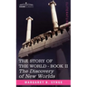 The Discovery of New Worlds, Book II of the Story of the World
