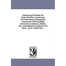 Engineering Precedents for Steam Machinery; Embracing the Performances of Steamships, Experiments with Propelling Instruments, Condensers, Boilers, Et
