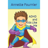 ADHD and Kids Like Me
