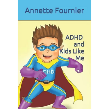 ADHD and Kids Like Me