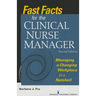 Fast Facts for the Clinical Nurse Manager: Managing a Changing Workplace in a Nutshell