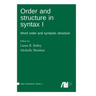 Order and structure in syntax I