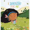 I Breathe For Me