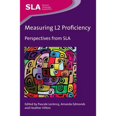 Measuring L2 Proficiency: Perspectives from Sla