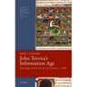 John Trevisa's Information Age: Knowledge and the Pursuit of Literature, C. 1400