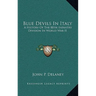 Blue Devils In Italy: A History Of The 88th Infantry Division In World War II