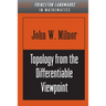 Topology from the Differentiable Viewpoint