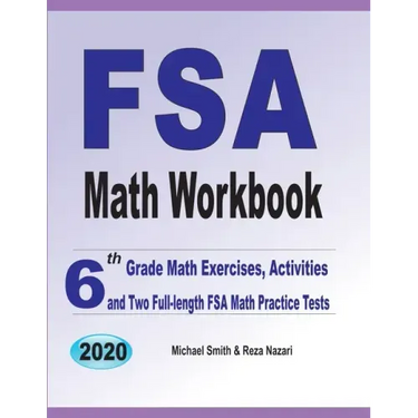 FSA Math Workbook: 6th Grade Math Exercises, Activities, and Two Full-Length FSA Math Practice Tests