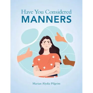 Have You Considered Manners