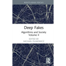 Deep Fakes: Algorithms and Society