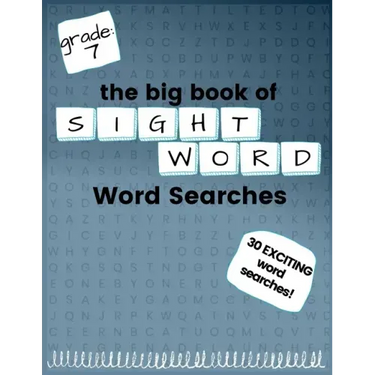 The Big Book of SEVENTH GRADE "Sight Word" Word Searches: "Sight Word" word search workbook for kids! Education is FUN!