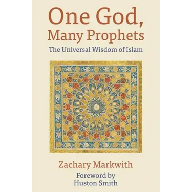 One God, Many Prophets: The Universal Wisdom of Islam
