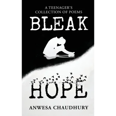 Bleak Hope: A Teenager's Collection of Poems