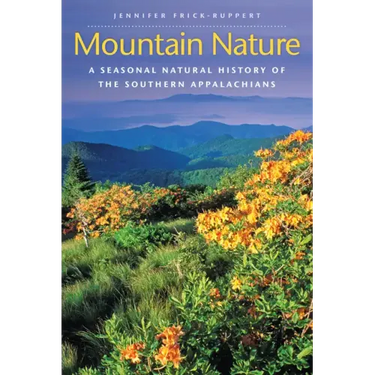Mountain Nature: A Seasonal Natural History of the Southern Appalachians