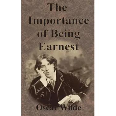 The Importance of Being Earnest