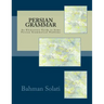 Persian Grammar: An Elementary Guide to Some Persian Grammatical Problems