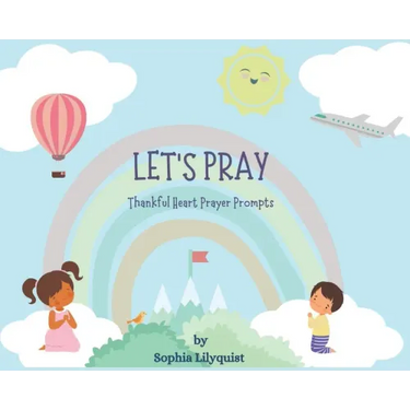 Let's Pray: Thankful Heart Prayer Prompts