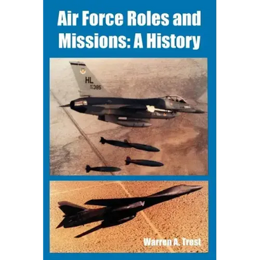Air Force Roles and Missions: A History