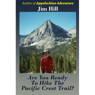 Are You Ready to Hike the Pacific Crest Trail?