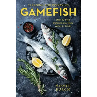 Cleaning and Preparing Gamefish: Step-by-Step Instructions, from Water to Table