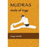 MUDRAS Seals of Yoga