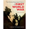 The Oxford Illustrated History of the First World War