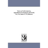 Notes on North America, Agricultural, Economical, and Social, Vol. 2 by James F. W. Johnston.