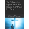 The Way of a Pilgrim and the Pilgrim Continues His Way