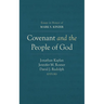 Covenant and the People of God: Essays in Honor of Mark S. Kinzer