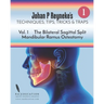 Johan P Reyneke's Techniques, Tips, Tricks and Traps: Volume 1: The Bilateral Sagittal Split Mandibular Ramus Osteotomy