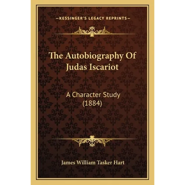 The Autobiography Of Judas Iscariot: A Character Study (1884)
