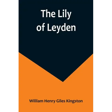 The Lily of Leyden